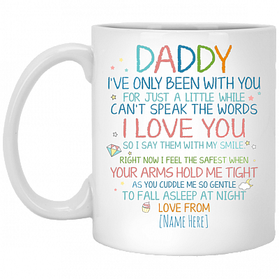 Personalized Daddy I've Only Been With You Ceramic Coffee Mug- Beer Stein - Water Bottle - Color Changing Mug, White, 11 oz. White Mug