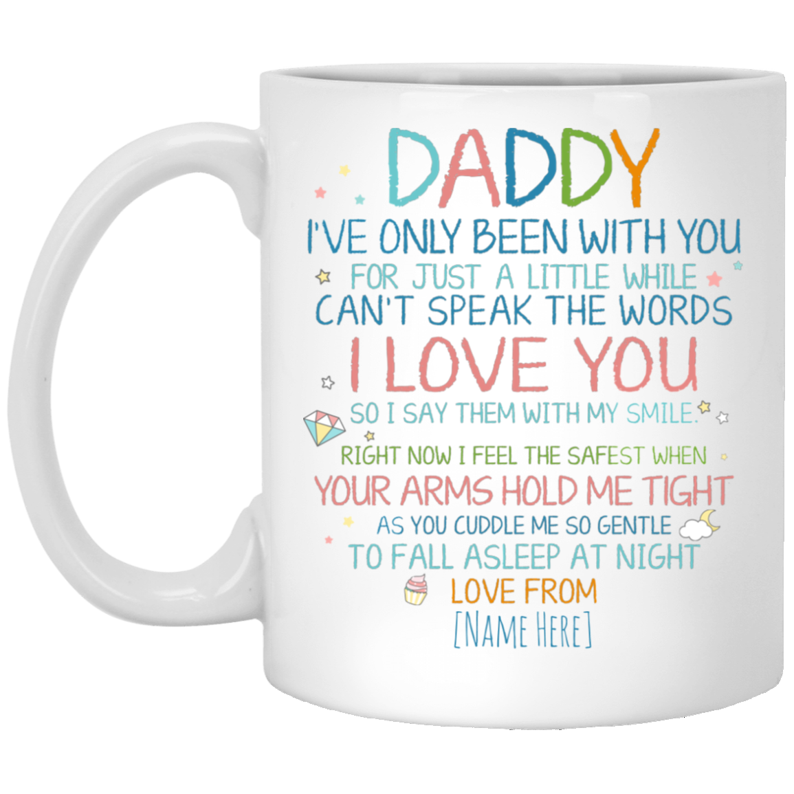 Personalized Daddy I've Only Been With You Ceramic Coffee Mug- Beer Stein - Water Bottle - Color Changing Mug, White, 11 oz. White Mug