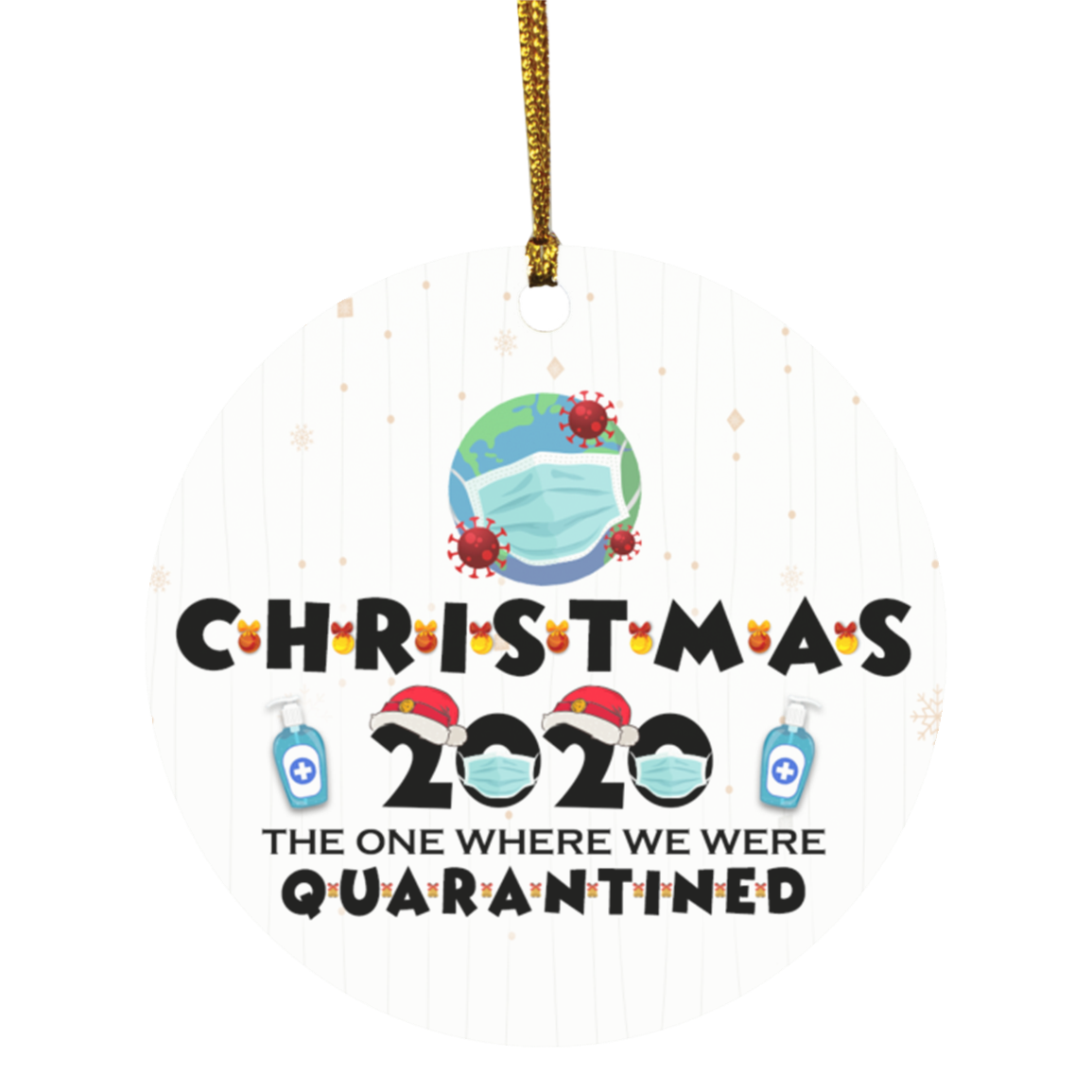 2020 the One Where We Were Quarantined Christmas Ornament - Holiday Ornament, White, Circle Ornament