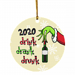 Drink Drank Drunk It's Too Peopley Outside 2020 Christmas Ornament - Holiday Flat Circle Ornament, White, Circle Ornament