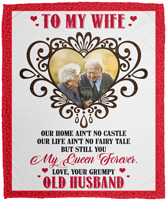 Personalized Photo To My Wife Our Home Ain't Castle But Still You My Queen Forever Fleece Blanket - Woven Blanket, White, Cozy Plush Fleece Blanket - 50x60