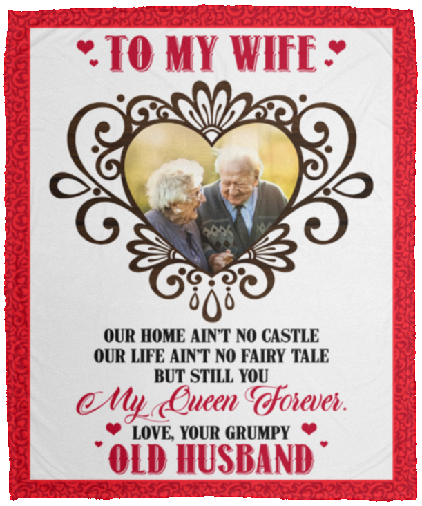 Personalized Photo To My Wife Our Home Ain't Castle But Still You My Queen Forever Fleece Blanket - Woven Blanket, White, Cozy Plush Fleece Blanket - 50x60