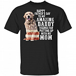 Golden Retriever Happy Father's Day To My Amazing Daddy Thanks For Putting Up With My Mom T-Shirt, Black, Unisex T-Shirt