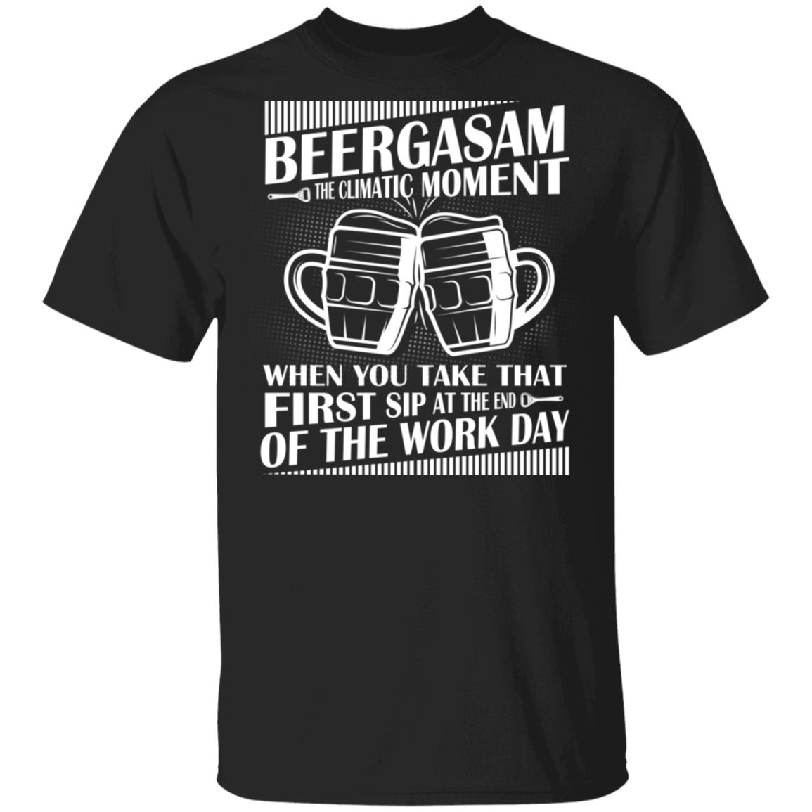 Beergasam The Climatic Moment When You Take That First Sip T-Shirt - Funny Beer Shirt, Black, Unisex T-Shirt