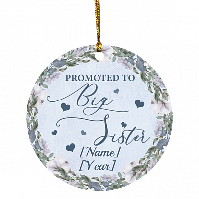 Personalized Promote to Big Sister Flower Christmas Ornament Keepsake - Holiday Flat Circle Ornament Gifts, White, Circle Ornament