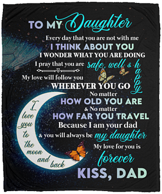 To My Daughter I Think About You Wherever You Go Fleece Blanket - Sherpa Blanket - Woven Blanket, White, Cozy Plush Fleece Blanket - 50x60