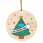 Oh Quaran-tree Decorative Christmas Holiday Flat Circle Ornament Keepsake - Funny 2020 Christmas Ornament, White, Circle Ornament