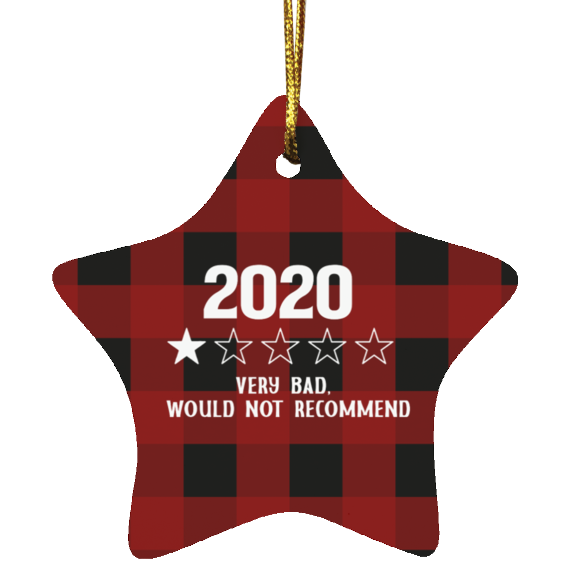 2020 Very Bad Would Not Recommend Holiday Flat Star Ornament Keepsake - Funny 2020 Christmas Ornament, White, Star Ornament