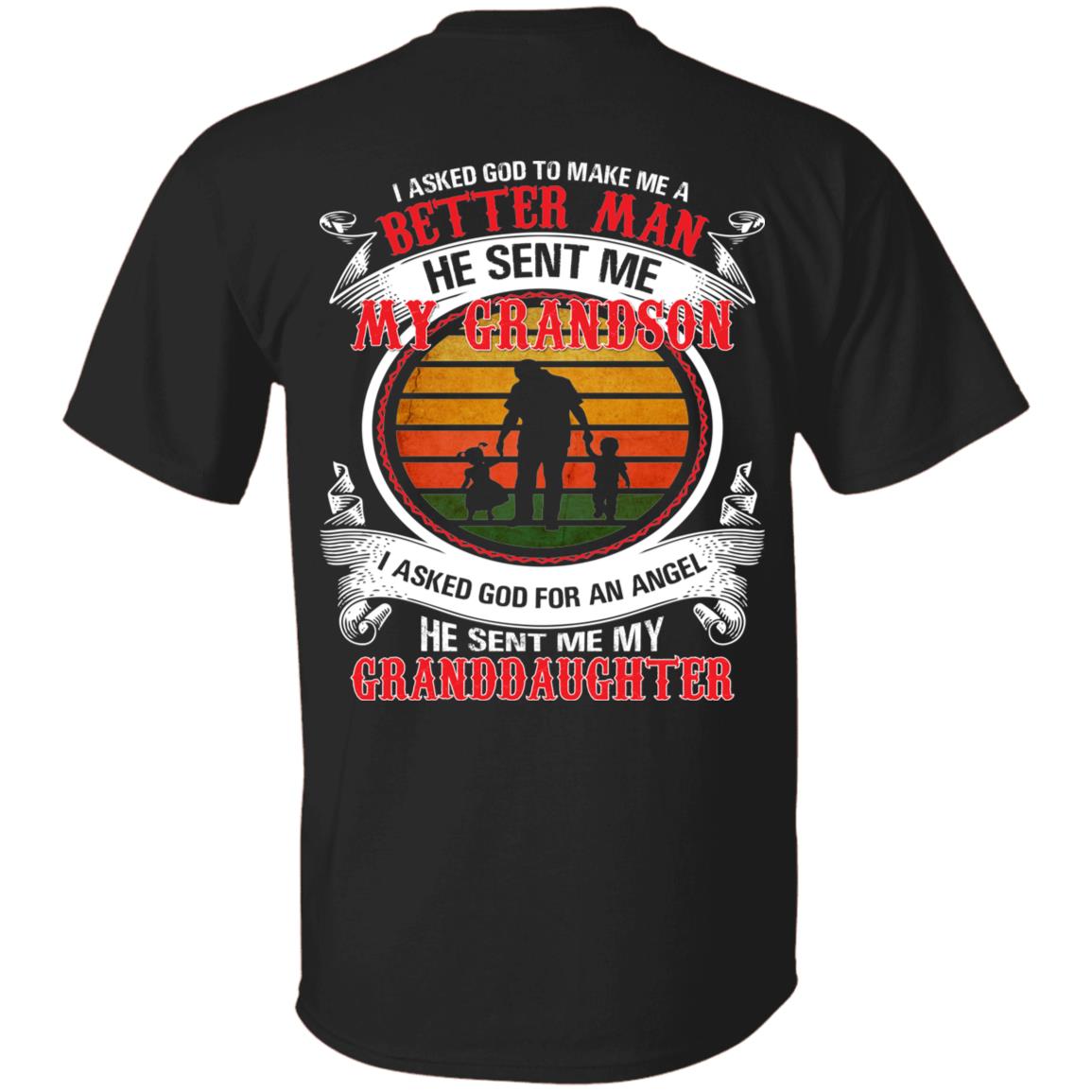 I Ask God To Make Me A Better Man Print On Back Only - Plain Front T-Shirt - Grandpa Print On Back Only T-Shirt, Black, Unisex T-Shirt