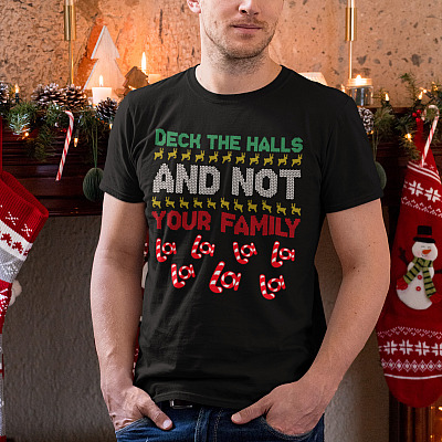 Alternative view of Deck The Halls And Not Your Family Christmas Ugly T-Shirt - La La La Ugly T-Shirt - Funny Christmas Ugly T-Shirt