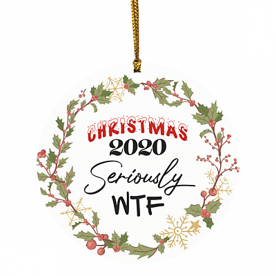 You Don't Know What You've Got Til It's Gone TP Shortage 2020 Quarantine Christmas Pandemic Circle Ornament, White, Circle Ornament