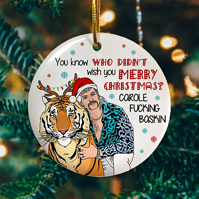 Alternative view of You Know Who Didn't Wish You Merry Christmas Christmas Circle Ornament - Funny Carole Baskin Ornament