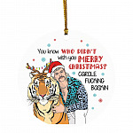 1N.You Know Who Didnt, White, Circle Ornament 1N.You Know Who Didnt, White, Circle Ornament