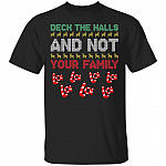 Deck The Halls And Not Your Family Christmas Ugly T-Shirt - La La La Ugly T-Shirt - Funny Christmas Ugly T-Shirt, Black, Unisex T-Shirt