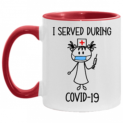 I Served During Covid-19 Nurse With Mask Accent Mug - Funny Quarantine Nurse Coffee Mug, White/Red, 11 oz. Accent Mug