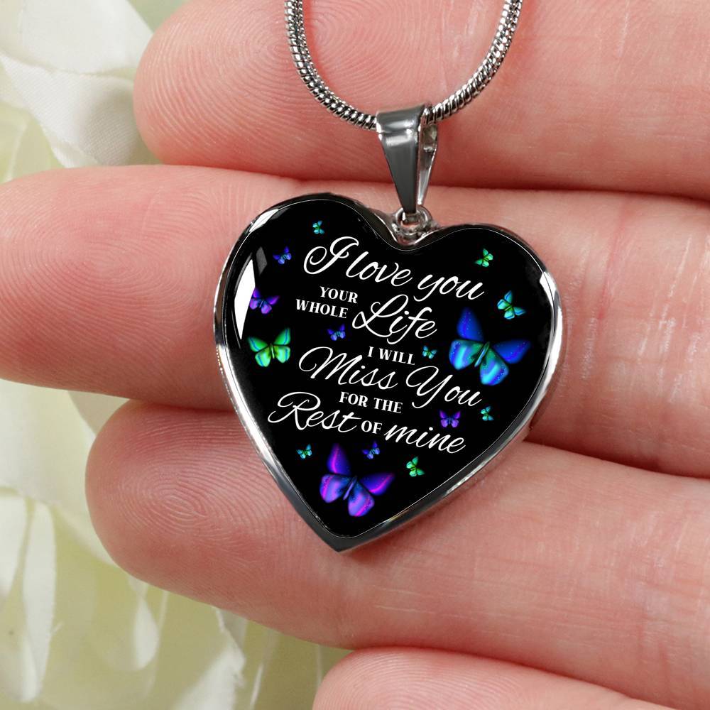 Butterfly I Loved You Your Whole Life I Will Miss You for The Rest Of Mine Heart Pendant Necklace - Heart Luxury Necklace (Silver)