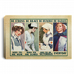Nurse Be Strong Be Brave Be Humble When You Are Weak Everyday Framed Canvas Prints - Unframed Poster, White, 0.75'' Framed Canvas