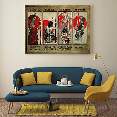 Alternative view of Female Samurai Be Strong When You Are Weak Framed Canvas Prints - Woman Warrior Unframed Poster