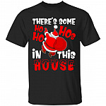 There's Some Ho Ho Hos T-Shirt, Black, Unisex T-Shirt There's Some Ho Ho Hos T-Shirt, Black, Unisex T-Shirt