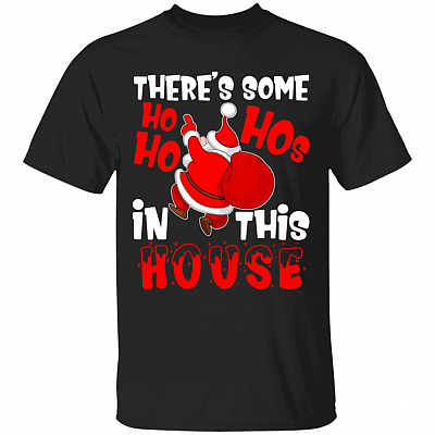 There's Some Ho Ho Hos T-Shirt, Black, Unisex T-Shirt