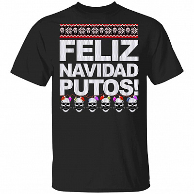 Feliz Navidad Putos Shirt, Black, Unisex T-Shirt