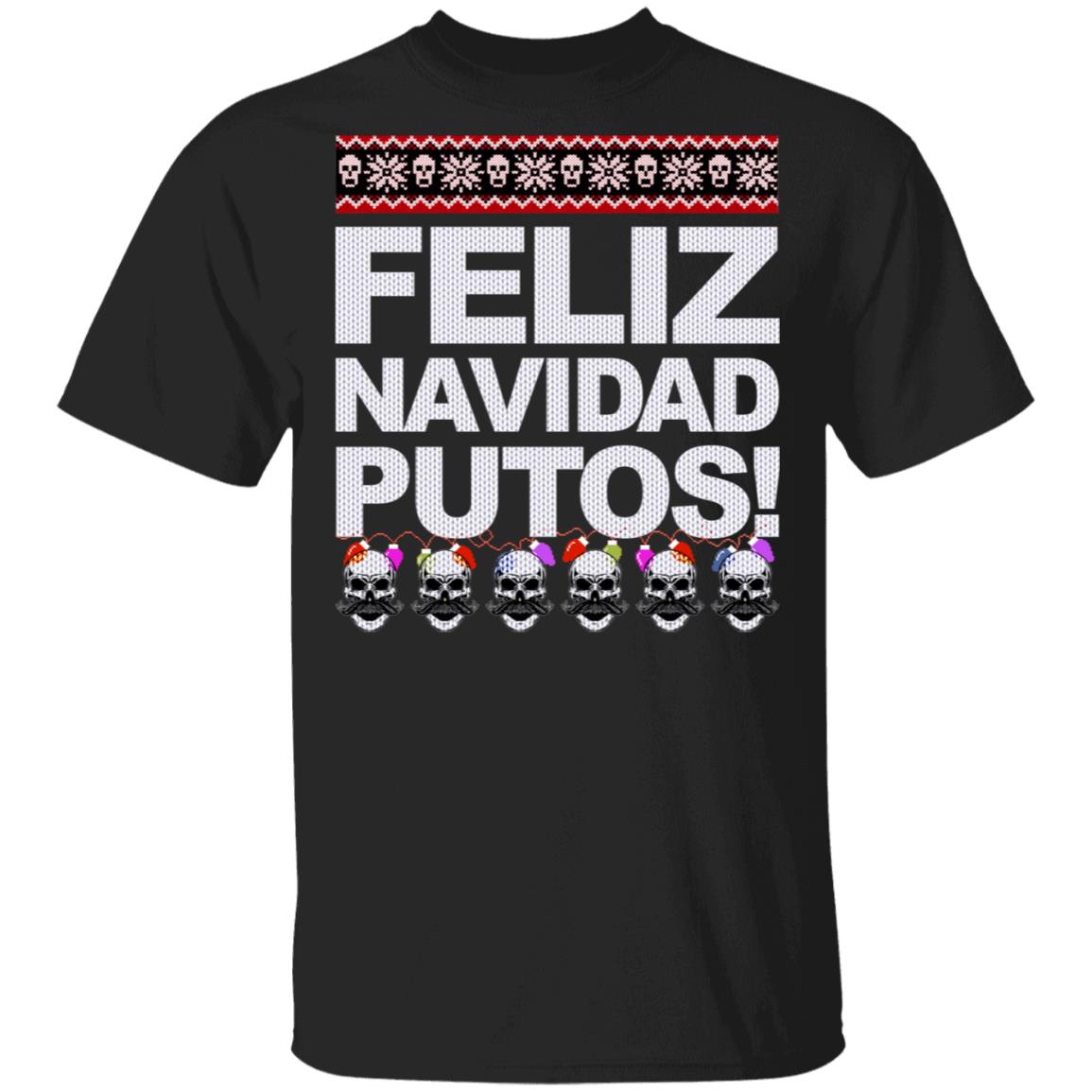Feliz Navidad Putos Shirt, Black, Unisex T-Shirt