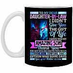 Dear Daughter In Law I Gave You, Black, 11 oz. White Mug