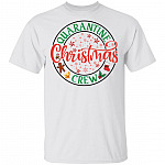 Quarantine Christmas Crew Shirt, White, Unisex T-Shirt