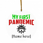 Personalized My First Pandemic Ornament, White, Circle Ornament