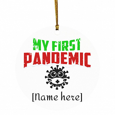 Personalized My First Pandemic Ornament, White, Circle Ornament