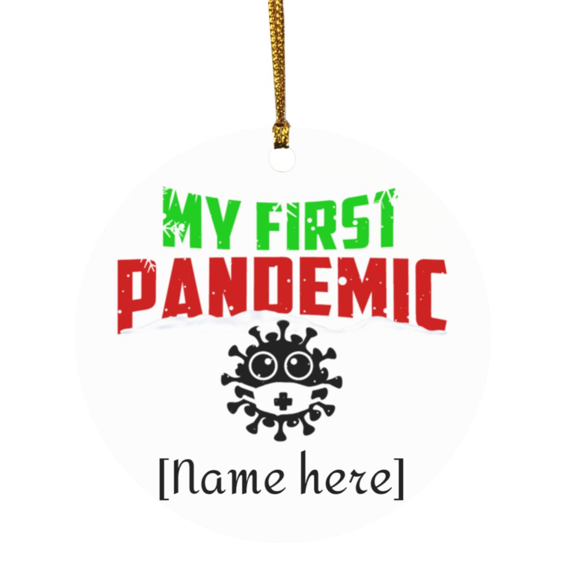 Personalized My First Pandemic Ornament, White, Circle Ornament