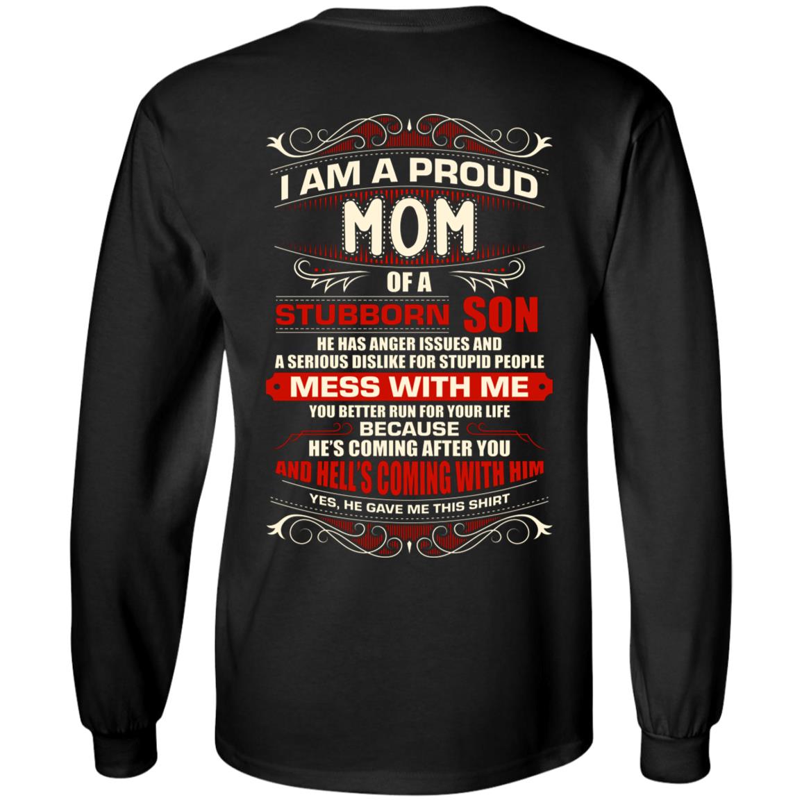 I Am A Proud Mom of A Stubborn Son He Has Anger Issue Hell Comin with Him Print On Back Hoodie - Long Sleeve - Sweatshirt, Black, Long Sleeve I Am A Proud Mom of A Stubborn Son He Has Anger Issue Hell Comin with Him Print On Back Hoodie - Long Sleeve - Sweatshirt, Black, Long Sleeve