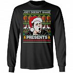 Joey Doesn't Share Presents Ugly Christmas Sweater - Friends Joey Tribbiani Hoodie - Sweatshirt - Long Sleeve, Black, Long Sleeve