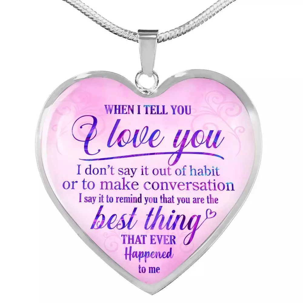 When I Tell You I Love You I Don't Say It Out Of Habit Heart Pendant Necklace - Meaningful Necklaces For Wife - Heart Luxury Necklace (Silver)