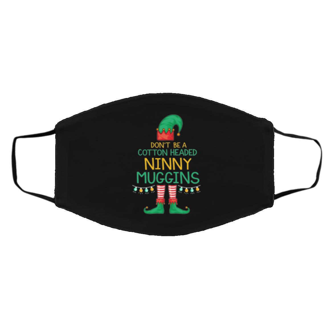 32TR. ninny mugging - mask Elf Buddy Don't Be a Cotton Headed Face Mask Cover, Black, Cloth Face Cover – Medium/Large