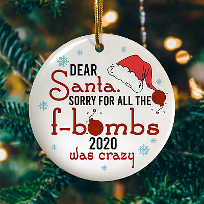 Alternative view of Sorry For All The F-Bombs Crazy 2020 Stay Home Stay Safe Decorative Christmas Ornament - Holiday Ornament