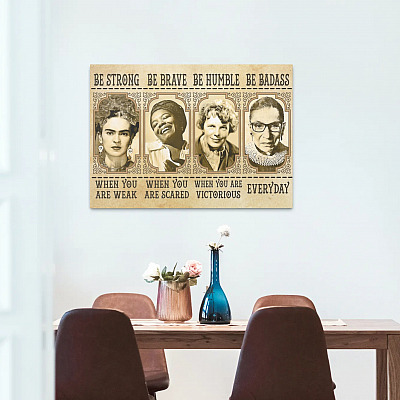 Alternative view of Feminist RBG Be Strong When You Are Weak Be Brave When You Are Scared Be Badass Framed Canvas - Unframed Poster