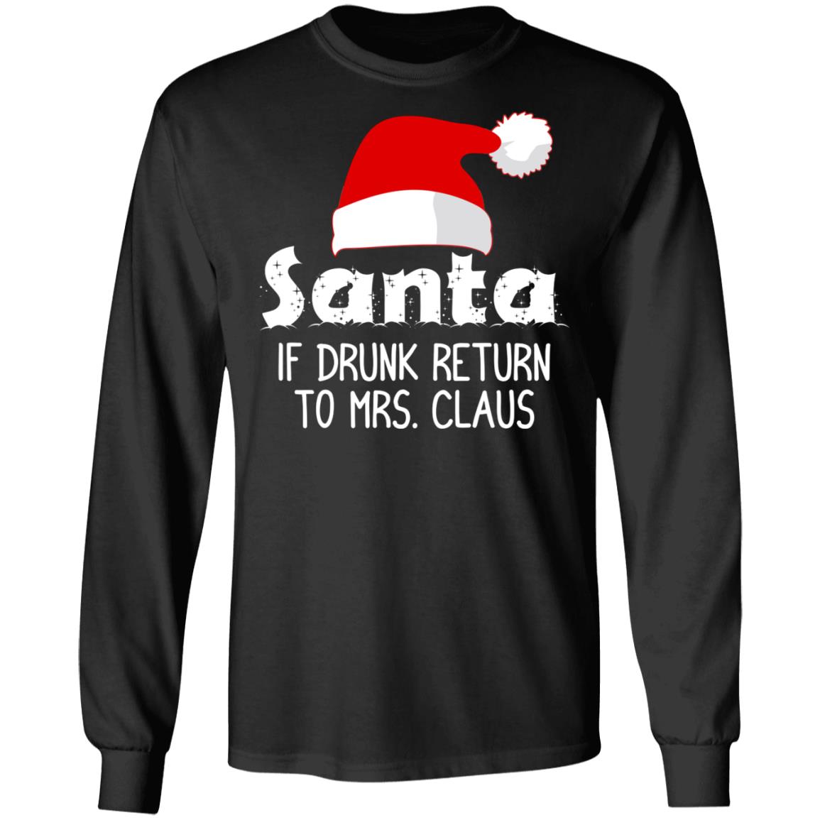 Santa If I Drunk Return, Black, Long Sleeve