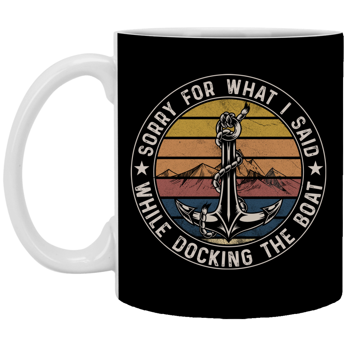 Sorry For What I Said Docking The Boat Retro Ceramic Coffee Mug - Beer Stein - Water Bottle - Color Changing Mug, Black, 11 oz. White Mug Sorry For What I Said Docking The Boat Retro Ceramic Coffee Mug - Beer Stein - Water Bottle - Color Changing Mug, Black, 11 oz. White Mug