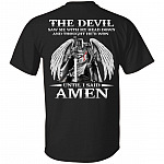 The Devil Saw Me With My Head Down And Thought He'd Won Until I Said Amen Print On Back T-Shirt Only, Black, Unisex T-Shirt