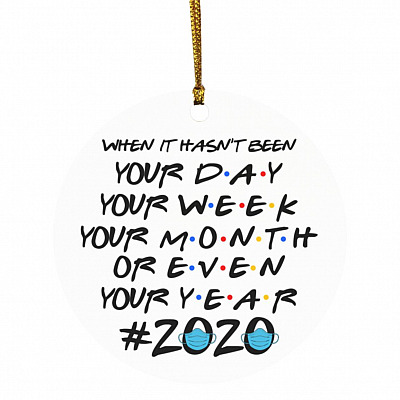 When It Hasn't Been Ornament, White, Circle Ornament