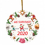 2O. We Survived We Survived 2020 6 Feet Apart Ornament, White, Circle Ornament