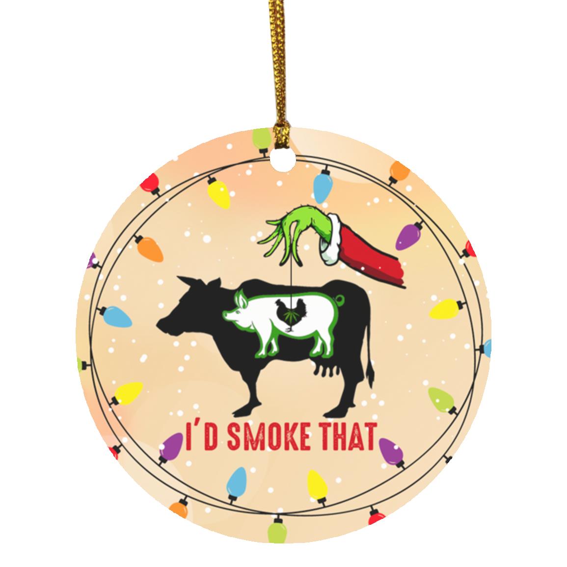 2KT. I'd Smoke That Weed, White, Circle Ornament