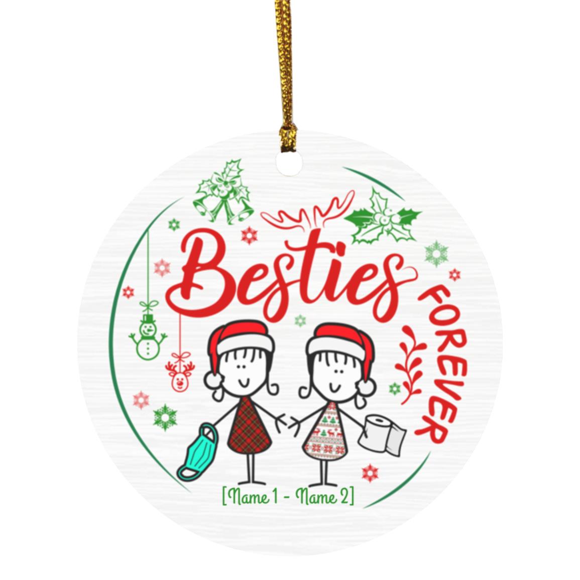 1KT. Besties Forver_Personalized, White, Circle Ornament 1KT. Besties Forver_Personalized, White, Circle Ornament
