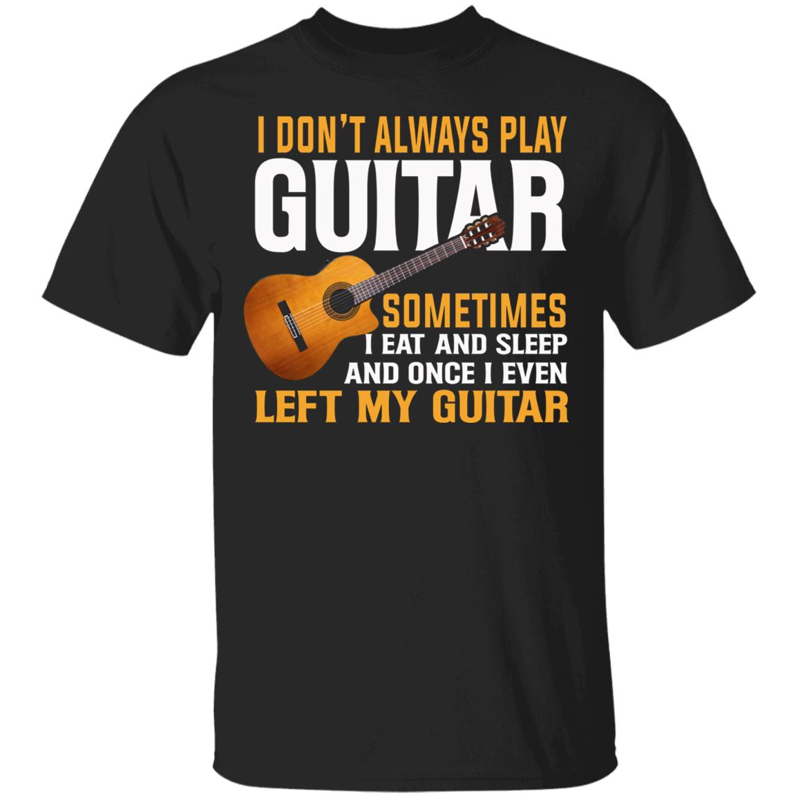1N.I Dont Always guitar, Black, Unisex T-Shirt 1N.I Dont Always guitar, Black, Unisex T-Shirt