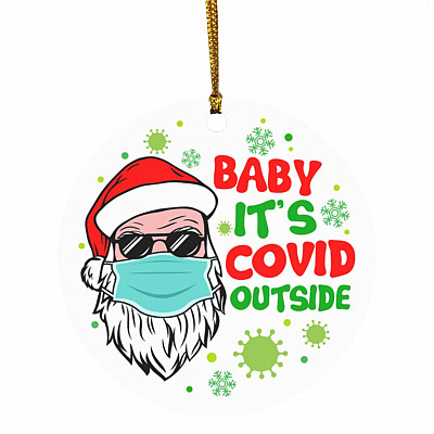 Baby It's Covid Outside Ornament, White, Circle Ornament