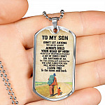 To My Son Don't Let Anyone Take You For Granted Always Hold Your Head Up High Dog Tag - Dog Tag (Silver) To My Son Don't Let Anyone Take You For Granted Always Hold Your Head Up High Dog Tag - Dog Tag (Silver)