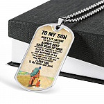 To My Son Don't Let Anyone Take You For Granted Always Hold Your Head Up High Dog Tag - Dog Tag (Silver) To My Son Don't Let Anyone Take You For Granted Always Hold Your Head Up High Dog Tag - Dog Tag (Silver)