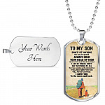To My Son Don't Let Anyone Take You For Granted Always Hold Your Head Up High Dog Tag - Dog Tag (Silver) To My Son Don't Let Anyone Take You For Granted Always Hold Your Head Up High Dog Tag - Dog Tag (Silver)