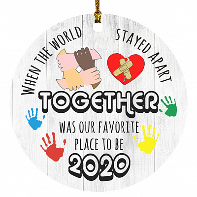 The World Stayed Apart Together Ornament, White, Circle Ornament